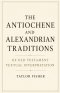 The Antiochene and Alexandrian Traditions of Old Testament Textual Interpretation