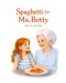 Spaghetti for Ms. Betty