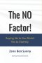 The NO Factor!: Saying No to the World, Yes to Eternity