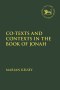 Co-texts And Contexts In The Book Of Jonah