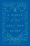 Woman After God’s Own Heart