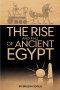 The Rise And Fall Of Ancient Egypt