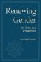 Renewing Gender: An Orthodox Perspective