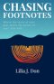 CHASING FOOTNOTES: Where the story of your past meets the power of your True Self