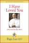 I Have Loved You: Dilexi Te