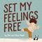 Set My Feelings Free