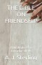 THE BIBLE ON FRIENDSHIP: Bible Wisdom For Everyday Life #5
