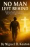 No Man Left Behind: Helping People Come Into the Knowledge of Christ
