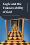 Logic And The Unknowability Of God