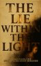The Lie Within The Light: Unmasking The Enemy's Greatest Disguise