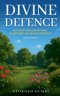 Divine Defence: Navigating Spiritual Warfare in your Start-up - 2nd Edition