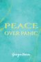 Peace Over Panic