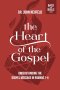 The Heart of the Gospel