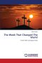 The Week That Changed The World