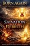 Volume I - Salvation vs Rebirth
