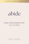 Abide: Living and Remaining in the  Love of Christ