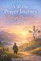 A 30-Day Prayer Journey Through Depression: Walking with God One Day at a Time
