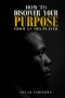 HOW TO DISCOVER YOUR PURPOSE: FROM AN NBA PLAYER