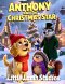 Anthony and the Christmas Star: A Heartwarming Christian Christmas Story About Kindness, Helping Others, and Sharing Joy