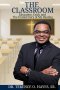 THE CLASSROOM: EDUCATION, FAITH, AND THE UNTOLD STORY OF MY HEALING