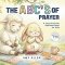 The ABC's of Prayer: A Cozy Christian Alphabet Book for Kids