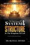The Importance Of System And Structure In The Kingdom Of God: Understanding Divine Order, Authority And Governance