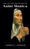 The Life And Devotions Of Saint Monica