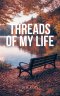 Threads of My Life