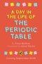 Day In The Life Of The Periodic Table