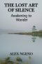The Lost Art of Silence: Awakening to Wonder