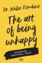The Art of Being Unhappy: Disarming Emotional Traps