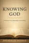 Knowing God: A Journey From Information To Intimacy
