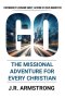 GO : The Missional Adventure of Every Christian
