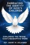 Embracing The Identity Of God's Children : Exploring The Triune God's Redemptive Work