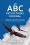 An ABC Reflections Journal: Reflections of the Life Experiences and Lessons of a Mother, Grandmother, and Great-grandmother