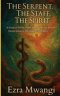 The Serpent, The Staff, The Spirit: A Study of Divine Order and Power for African Pentecostals in the Book of Numbers