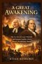 A Great Awakening: The True Story of George Whitefield and Benjamin Franklin's Role in America's Revolutionary Moment