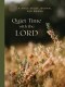 Quiet Time with the Lord: A Bible Study Journal for Women