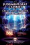 The Judgment Seat of Christ & The Great White Throne Judgment
