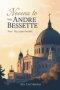 Novena to Saint Andre Bessette: Nine Day Prayer Booklet