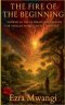 The Fire of the Beginning: Genesis as the Ultimate Foundation for African Pentecostals' Ministry