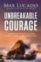 Unbreakable Courage