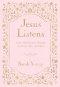 Jesus Listens, Pink Leathersoft, with Scripture References