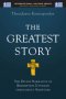 The Greatest Story: The Divine Narrative of Redemption Unveiled Throughout Scripture