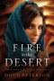 Fire in the Desert: A Novel Based on the Book of Acts