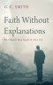 Faith Without Explanations