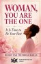 Woman, You Are The One