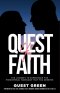 Quest 4 Faith: The Journey To Experience The Phenomenal Marriage That You Deserve