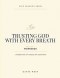 Life Lessons From Trusting God With Every Breath Edition 1: A Truthful Guide For Studying The Original Book