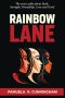 Rainbow Lane: The story talks about Faith, Strength, Friendship, Love and Grief